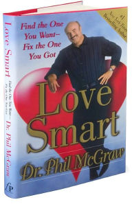 Love Smart: Find the One You Want -- Fix the One You Got