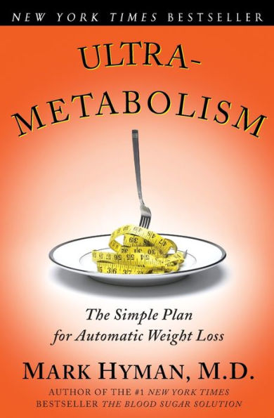 UltraMetabolism: The Simple Plan for Automatic Weight Loss