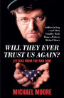 Will They Ever Trust Us Again?: Letters from the War Zone