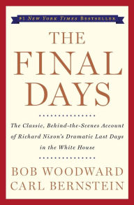 Title: The Final Days, Author: Bob Woodward