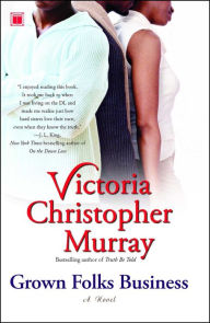 Title: Grown Folks Business, Author: Victoria Christopher Murray