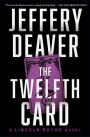 The Twelfth Card (Lincoln Rhyme Series #6)