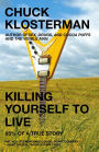 Alternative view 2 of Killing Yourself to Live: 85% of a True Story