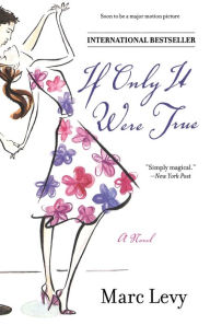 If Only It Were True: A Novel