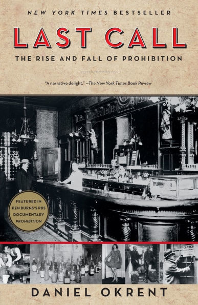Last Call: The Rise and Fall of Prohibition