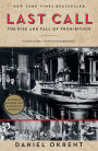 Last Call: The Rise and Fall of Prohibition