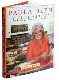 Title: Paula Deen Celebrates!: Best Dishes and Best Wishes for the Best Times of Your Life, Author: Paula Deen