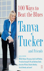 Title: 100 Ways to Beat the Blues, Author: Tanya Tucker