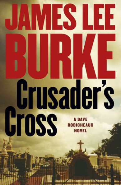 Crusader's Cross (Dave Robicheaux Series #14)