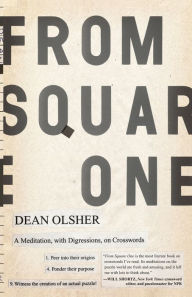 Title: From Square One: A Meditation, with Digressions, on Crosswords, Author: Dean Olsher