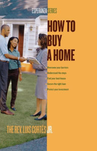 Title: How to Buy a Home, Author: Luis Cortes