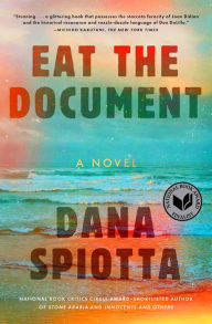 Title: Eat the Document, Author: Dana Spiotta