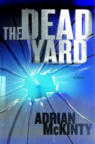 The Dead Yard (Michael Forsythe Series #2)