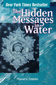 Title: Hidden Messages in Water, Author: Masaru Emoto