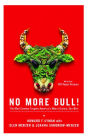 No More Bull!: The Mad Cowboy Targets America's Worst Enemy: Our Diet