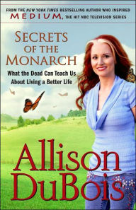 Secrets of the Monarch: What the Dead Can Teach Us About Living a Better Life