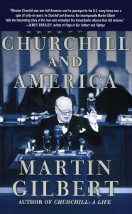 Title: Churchill and America, Author: Martin Gilbert