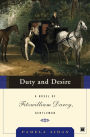 Duty and Desire: A Novel of Fitzwilliam Darcy, Gentleman