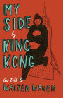 My Side: By King Kong