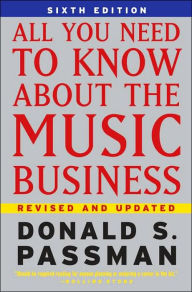 Title: All You Need to Know about the Music Business, Author: Donald S. Passman