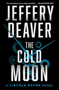 Title: The Cold Moon (Lincoln Rhyme Series #7), Author: Jeffery Deaver