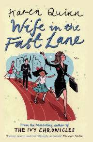 Title: Wife in the Fast Lane: A Novel, Author: Karen Quinn