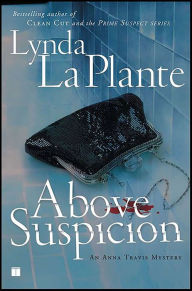 Title: Above Suspicion (Anna Travis Series #1), Author: Lynda La Plante