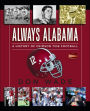Always Alabama: A History of Crimson Tide Football
