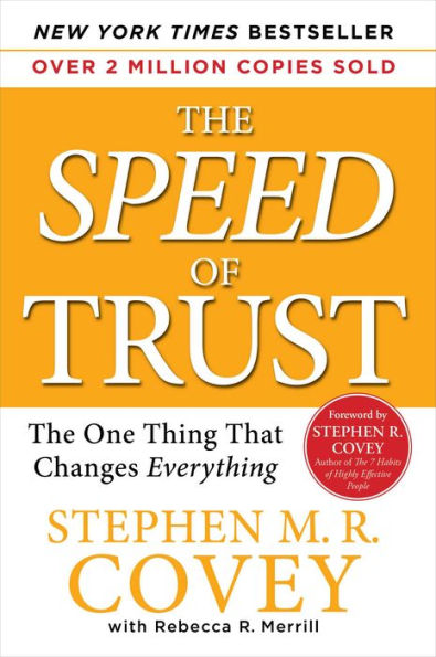 The Speed of Trust: The One Thing That Changes Everything