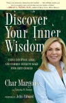 Alternative view 1 of Discover Your Inner Wisdom: Using Intuition, Logic, and Common Sense to Make Your Best Choices