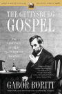 The Gettysburg Gospel: The Lincoln Speech That Nobody Knows