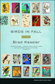 Title: Birds in Fall: A Novel, Author: Brad Kessler