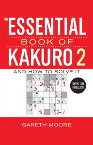 Title: The Essential Book of Kakuro 2, Author: Gareth Moore