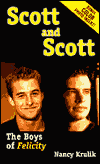 Scott and Scott: The Boys of Felicity