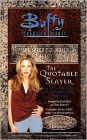 Quotable Slayer (Buffy The Vampire Slayer Series)