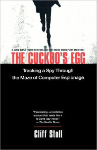 The Cuckoo's Egg: Tracking a Spy Through the Maze of Computer Espionage