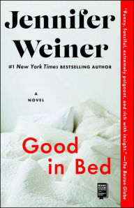 Title: Good in Bed, Author: Jennifer Weiner