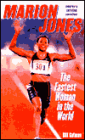 Marion Jones: The Fastest Woman in the World
