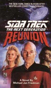 Title: Star Trek The Next Generation: Reunion, Author: Michael Jan Friedman