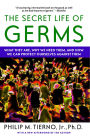 The Secret Life of Germs: Observations and Lessons of a Microbe Hunter