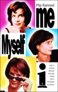Title: Me Myself I: A Novel, Author: Pip Karmel