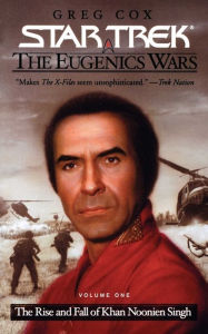 Title: Star Trek: The Eugenics Wars #1: The Rise and Fall of Khan Noonien Singh, Author: Greg Cox