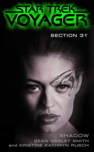 Title: Star Trek Voyager: Section 31: Shadow, Author: Dean Wesley Smith