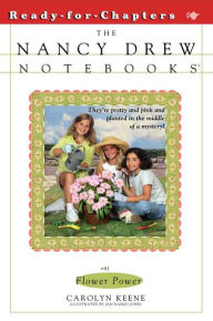 Flower Power (Nancy Drew Notebooks Series #41)