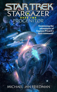 Title: Star Trek Stargazer #2: Progenitor, Author: Michael Jan Friedman