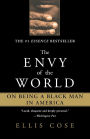 Envy of the World: On Being a Black Man in America