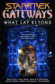 Title: Star Trek Gateways #7: What Lay Beyond, Author: Diane Carey
