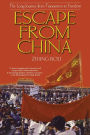 Escape from China: The Long Journey From Tiananmen to Freedom