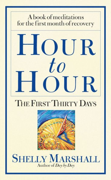 Hour to Hour: The First Thirty Days