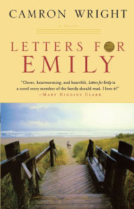 Title: Letters for Emily, Author: Camron Wright